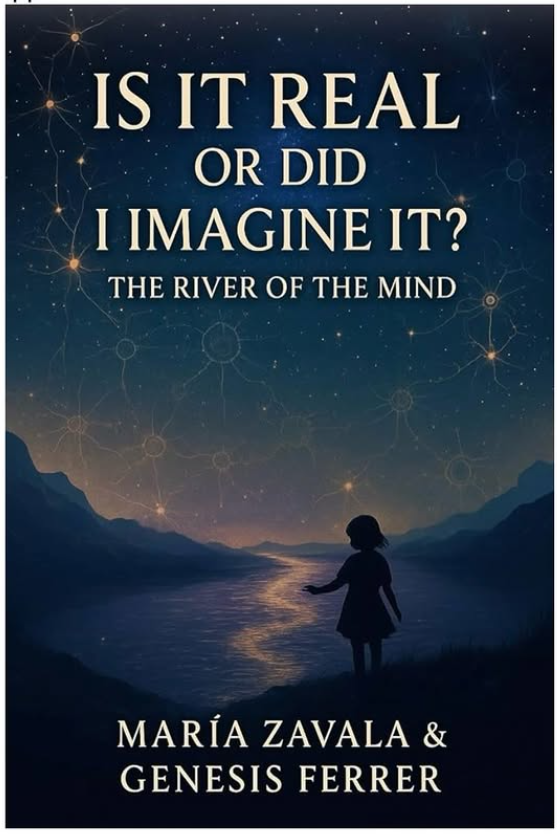 Portada del libro Is it real or did I imagine it? The river of the mind, de María Zavala y Génesis Ferrer